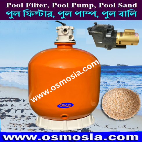 Swimming Pool Pump and Sand Filter with Filter Sand Media Company in Bangladesh